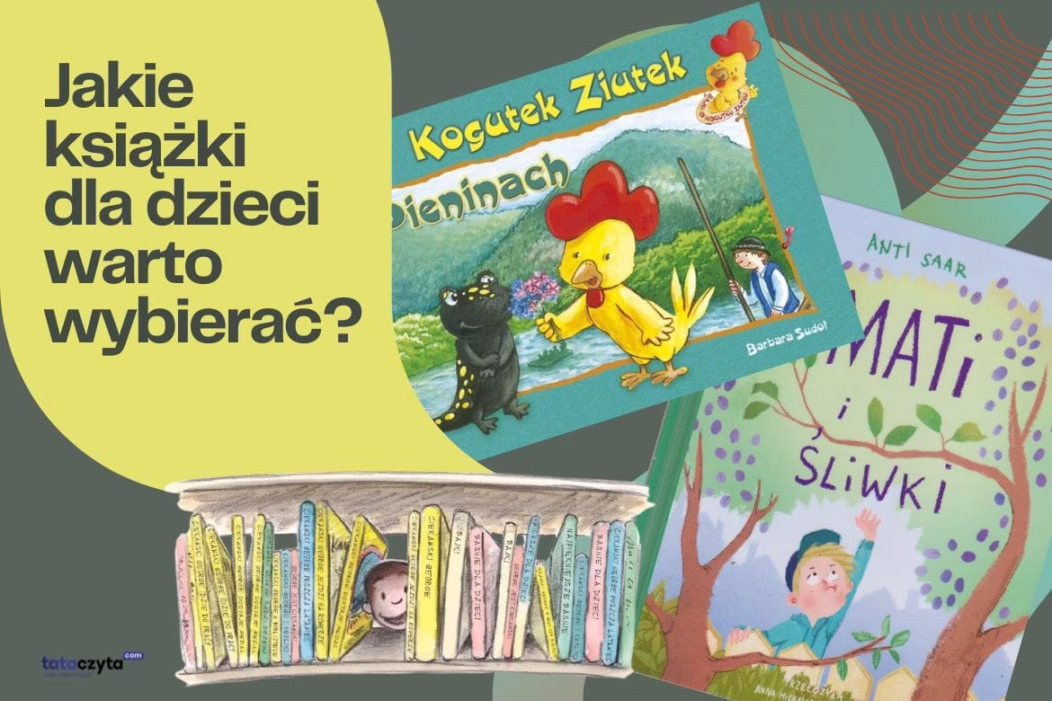 Jakie książki dla dzieci warto wybierać?