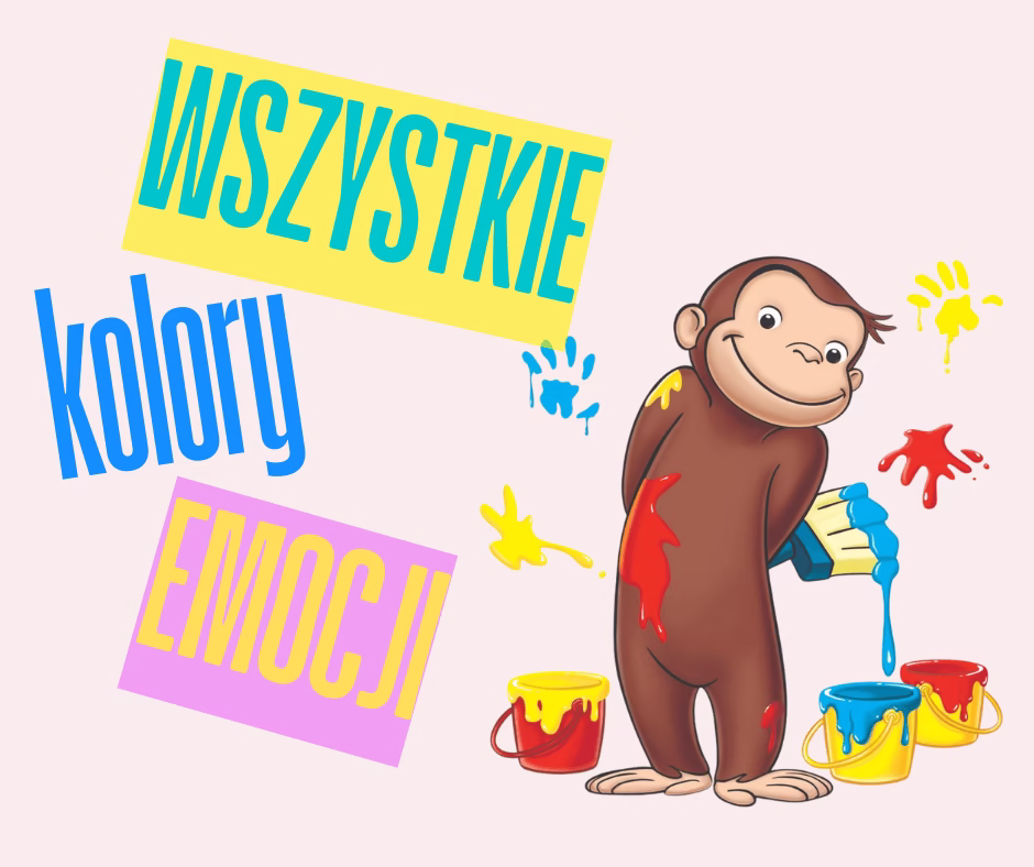 Ilustracja Ciekawskiego George’a z kolorowymi farbami i odciskami dłoni, z napisem „Wszystkie kolory emocji” – grafika do wpisu o dziecięcych emocjach i wspólnym czytaniu.