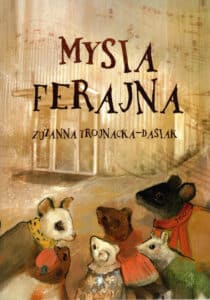 Mysia Ferajna Zuzanna Trojnacka-Dasiak