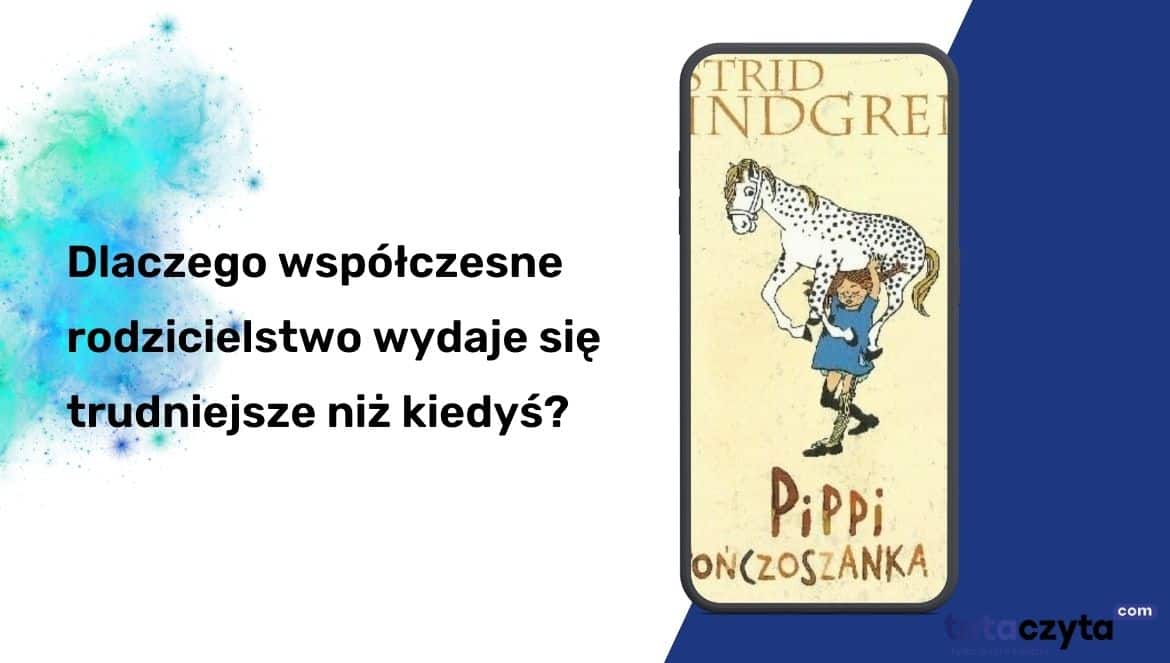 rodzicielstwo współcześnie i kiedyś
