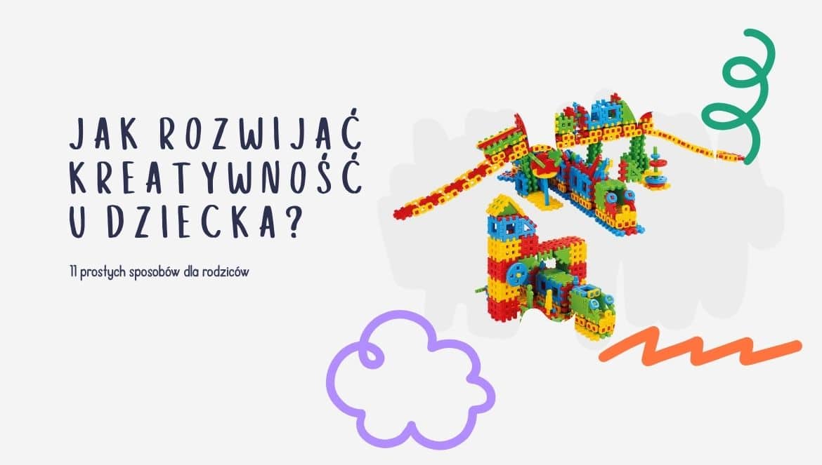jak rozwijać kreatywność u dziecka z wafflami, klockami i dobrą książką?