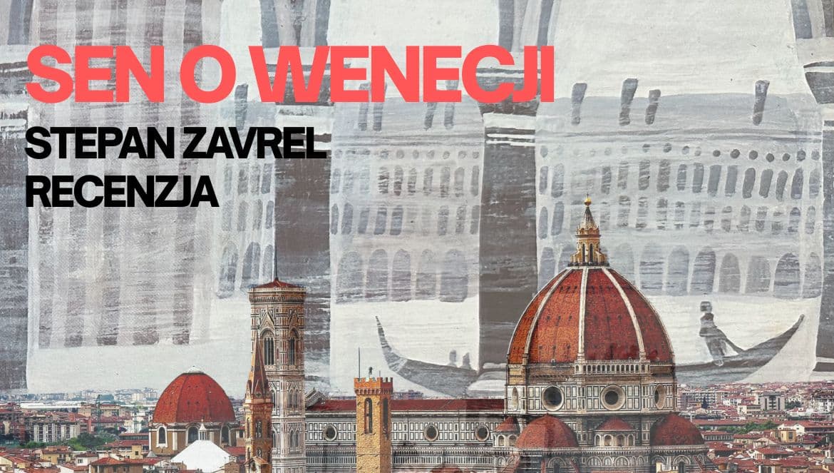 sen o wenecji stepan zavrel
